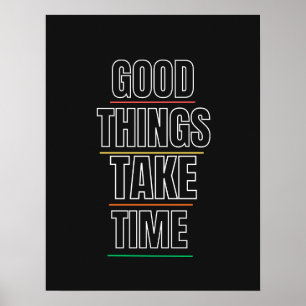 Gute Dinge Brauchen Zeit – Motivationszitat-Design Poster