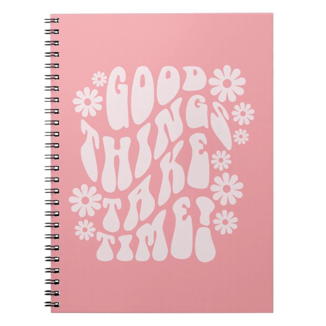 Gute Dinge brauchen Zeit Retro-Blume Notizblock (Vorderseite)