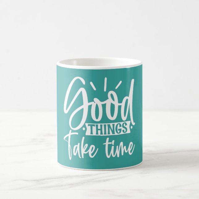 Gute Dinge brauchen Zeit Tasse (Mittel)