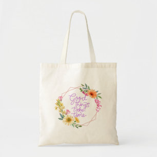 Gute Dinge brauchen Zeit Tote Tasche