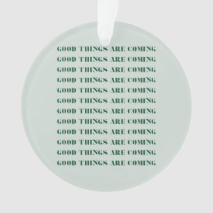 Gute Dinge kommen, Ferienzeit, Grün Ornament