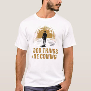 Gute Dinge kommen im Sunrise Design T-Shirt