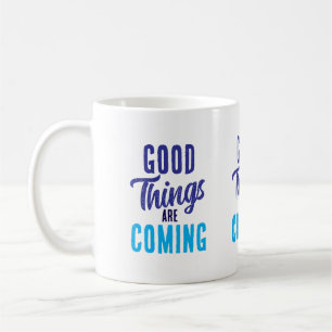 Gute Dinge kommen in die Tasse