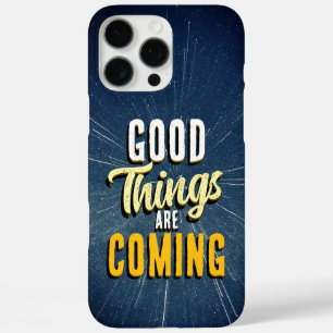 Gute Dinge kommen iPhone 16 Pro Max Hülle