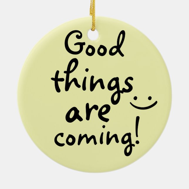 Gute Dinge kommen positive Inspiration Keramik Ornament (Hinten)