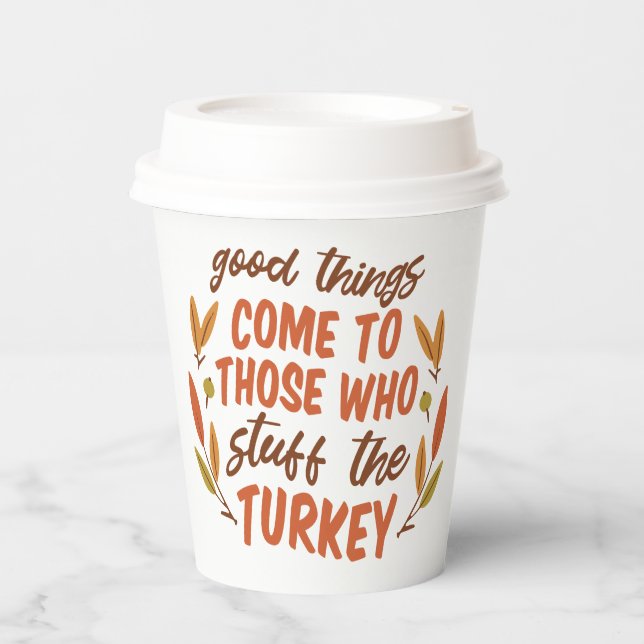 GUTE DINGE KOMMEN ZU DENEN, DIE DIE TÜRKEI STUDIER PAPPBECHER (Vorderseite)