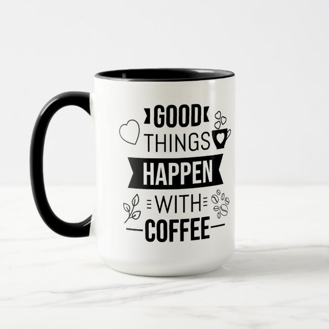 Gute Dinge passieren mit Kaffee-positiven Zitat-Ta Tasse (Links)