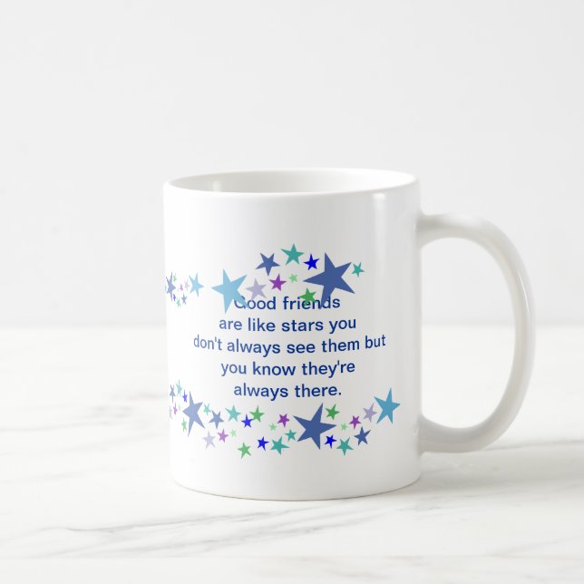 Gute Freunde sind wie Stars Fun Zitat Kaffeetasse (Rechts)