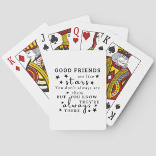 Gute Freunde sind wie Sterne: Freundschaftszitat-K Spielkarten