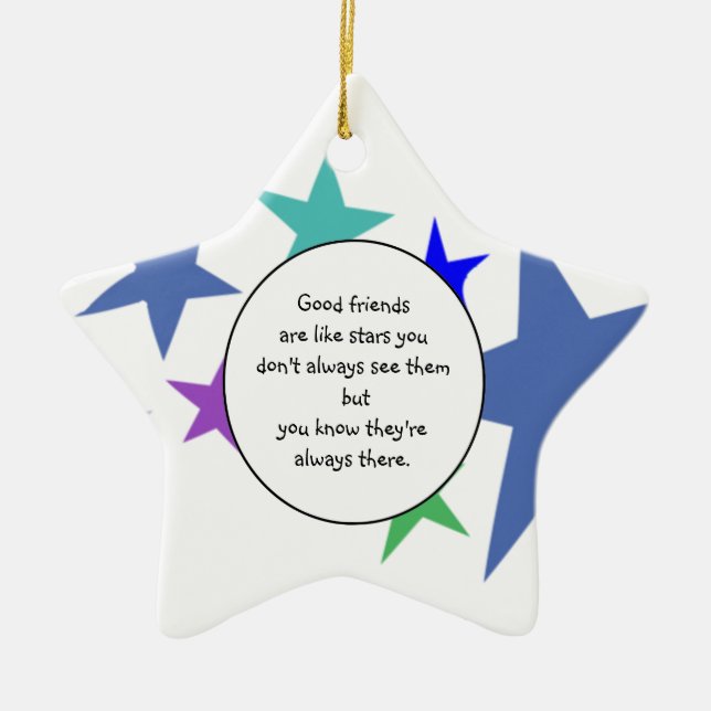 Gute Freunde sind wie Sterne Fun Friendship Quote Keramikornament (Vorne)