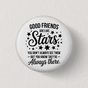 Gute Freunde sind wie Sterne Inspiration Zitat Button