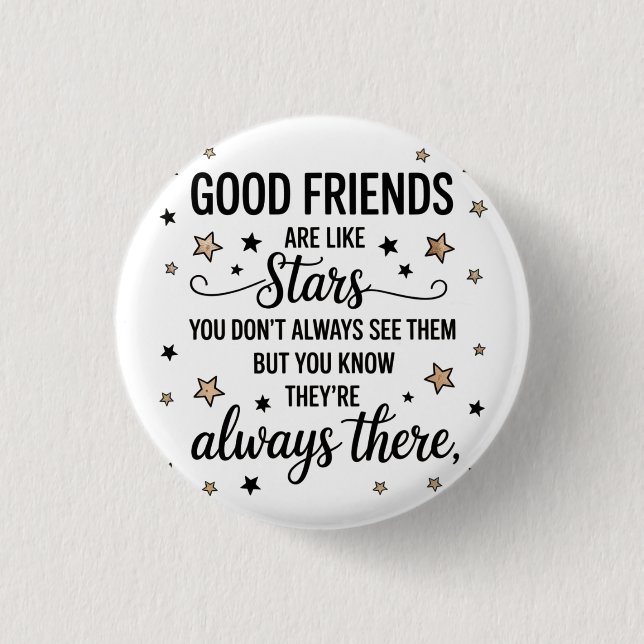 Gute Freunde sind wie Sterne Inspiration Zitat Button (Vorderseite)