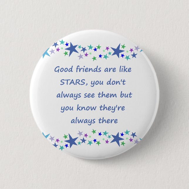 Gute Freunde sind wie Sterne Inspiration Zitat Button (Vorderseite)