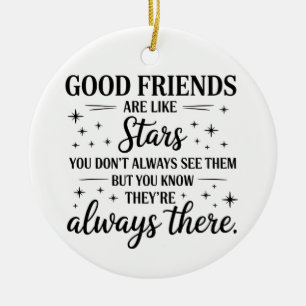 Gute Freunde sind wie Sterne Inspiration Zitat Keramik Ornament
