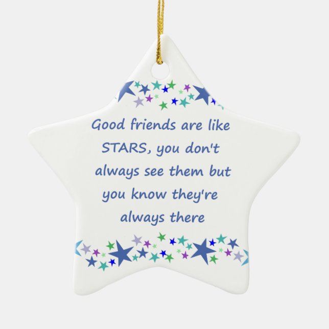Gute Freunde sind wie Sterne Inspiration Zitat Keramik Ornament (Vorne)
