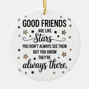 Gute Freunde sind wie Sterne Inspiration Zitat Keramik Ornament