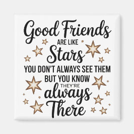 Gute Freunde sind wie Sterne Inspiration Zitat Magnet