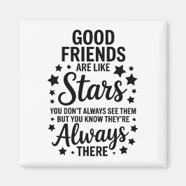 Gute Freunde sind wie Sterne Inspiration Zitat Magnet