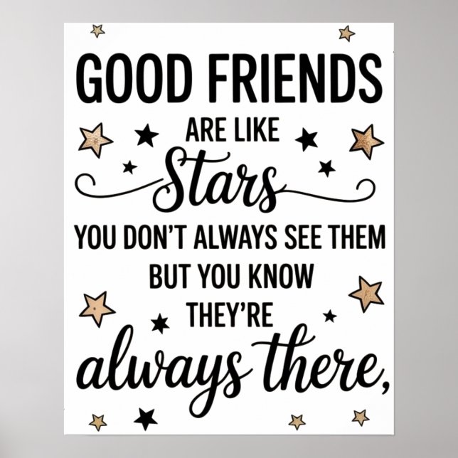 Gute Freunde sind wie Sterne Inspiration Zitat Poster (Vorne)