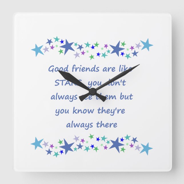 Gute Freunde sind wie Sterne Inspiration Zitat Quadratische Wanduhr (Vorderseite)