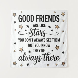Gute Freunde sind wie Sterne Inspiration Zitat Wandteppich