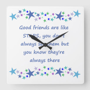 Gute Freunde sind wie Sterne Inspirierender Spruch Quadratische Wanduhr