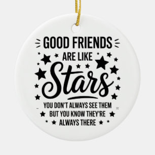 Gute Freunde sind wie Sterne Inspirierendes Zitat Keramik Ornament