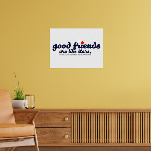 Gute Freunde sind wie Sterne Poster