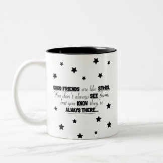 Gute Freunde sind wie Sterne.  Sie nicht immer... Zweifarbige Tasse