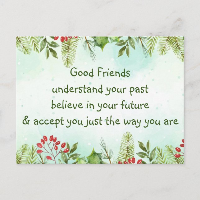 Gute Freunde verstehen inspirierende Postkarte (Vorderseite)