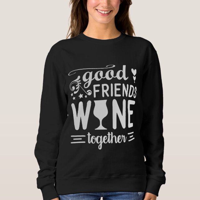 Gute Freunde Weinkultur und Erde Sweatshirt (Vorderseite)