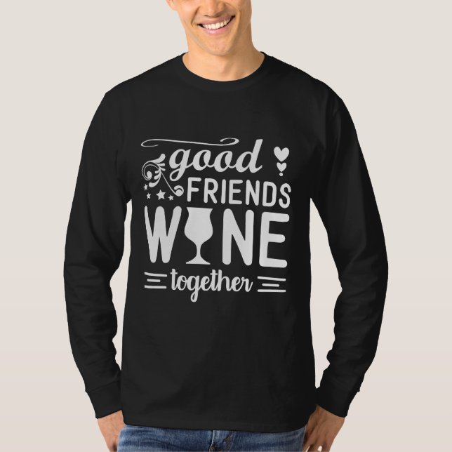 Gute Freunde Weinkultur und Erde T-Shirt (Vorderseite)