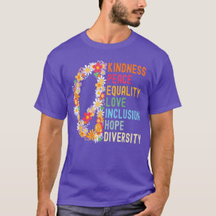 Güte Frieden Gleichheit Liebe Hoffnung Vielfalt Me T-Shirt