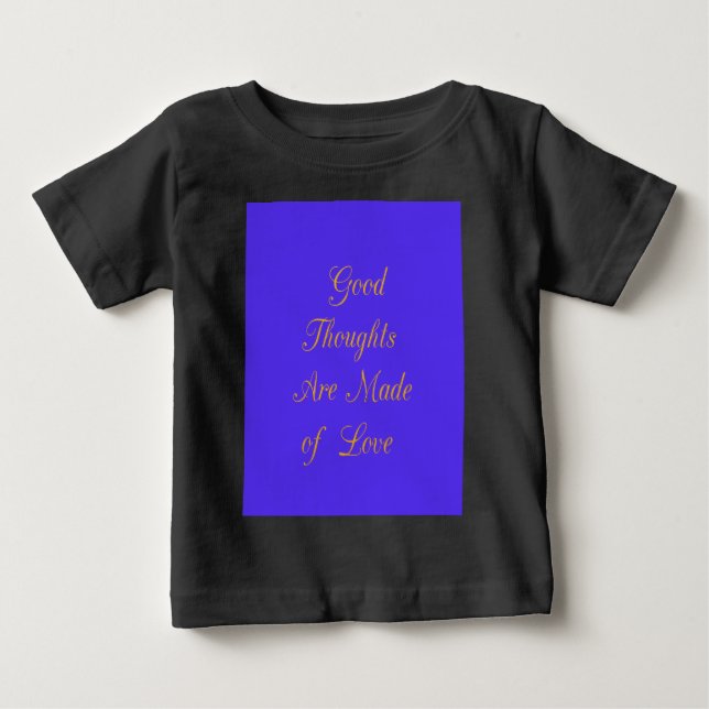 Gute Gedanken sind gemacht von Liebe Baby T-shirt (Vorderseite)