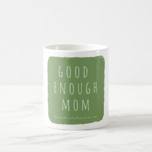 Gute genug Mama-Tasse Kaffeetasse