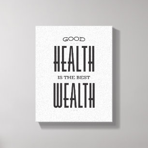 Gute Gesundheit ist das beste Reichtums-Plakat auf Leinwanddruck