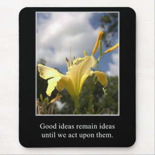 Gute Ideen müssen auf fungiert werden Mousepad