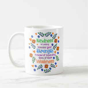 Güte ist jemandem deine Stärke leihen Kaffeetasse