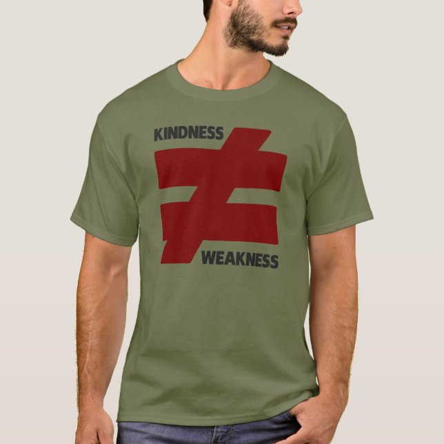 Güte ist nicht gleich Schwäche Positivität T-Shirt (Vorderseite)