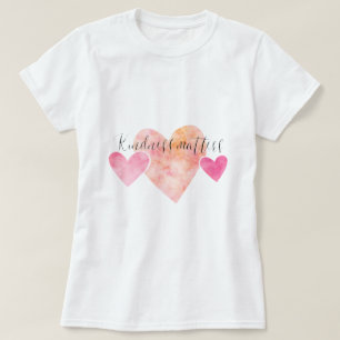 Güte ist rosa Aquarell-Herzen von Bedeutung T-Shirt