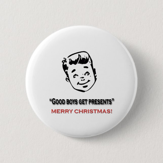 Gute Jungen erhalten Geschenke Button (Vorderseite)