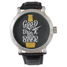 gute Leute trinken gutes Bier Armbanduhr