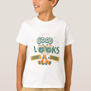 Gute Looks von Daddy Lustige Kinderzitate T-Shirt