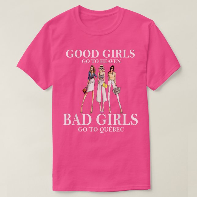 Gute Mädchen gehen in den Himmel Bad Girls gehen n T-Shirt (Design vorne)