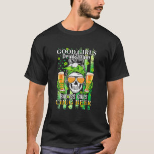 Gute Mädchen trinken Wein Badass-Girls Schlucken B T-Shirt