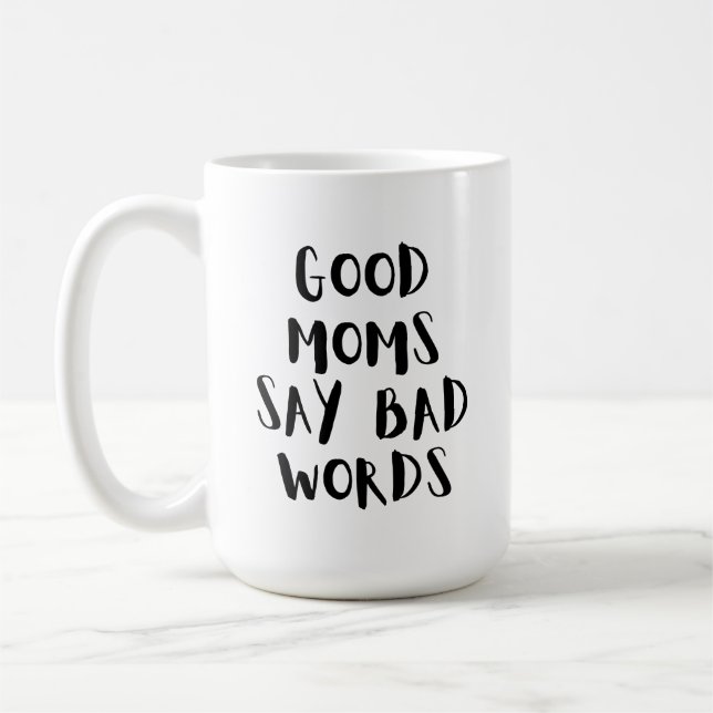 Gute Mamas sagen schlechte Worte | Funny Mama Tass Kaffeetasse (Links)
