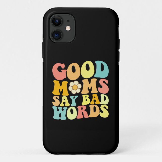Gute Mamas sagen schlechte Worte zum Muttertag Case-Mate iPhone Hülle (Rückseite)