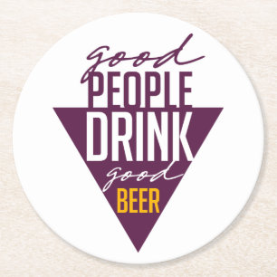 Gute Menschen trinken gutes Bier Funny Beer Runder Pappuntersetzer