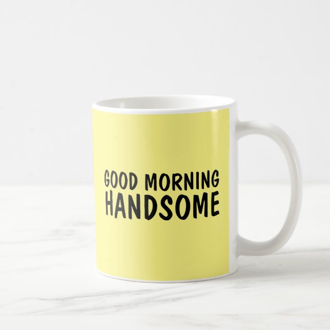 GUTE MORNING HANDSOME KAFFEE MUGS FÜR IHM KAFFEETASSE (Rechts)