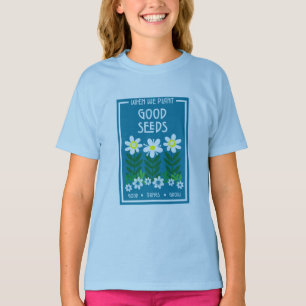 Gute Motivationssaat pflanzen T-Shirt